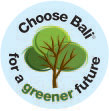 Choose Bali for a Greener Future